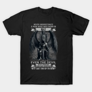 Never Underestimate A Man Who Was Born In May Even The Devil Sometimes Whispers T-Shirt